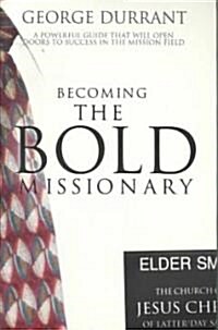 Becoming the Bold Missionary (Paperback)