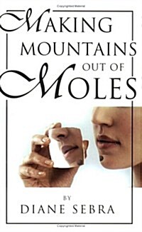 Making Mountains Out of Moles (Paperback)