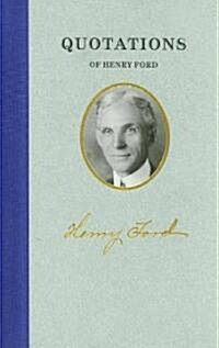 Quotations Of Henry Ford (Hardcover)