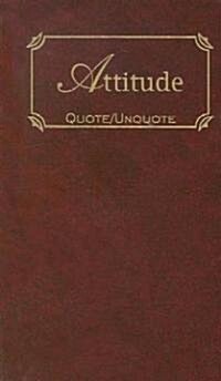 Attitude: Quotes of Inspiration (Hardcover)