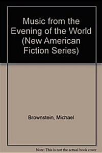 Music from the Evening of the World (Hardcover, Signed)