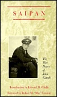 Saipan: The War Diary of John Ciardi (Hardcover)