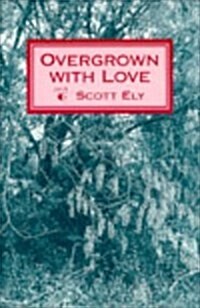 Overgrown With Love (Hardcover)