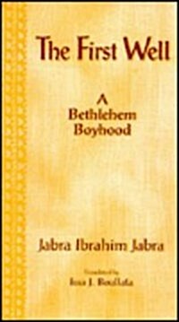 The First Well: A Bethlehem Boyhood (Hardcover)