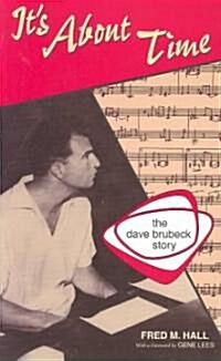 Its about Time: The Dave Brubeck Story (Paperback)