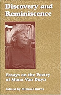 Discovery and Reminiscence: Essays on the Poetry of Mona Van Duyn (Paperback)