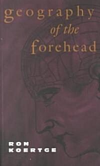 Geography of the Forehead (Paperback)