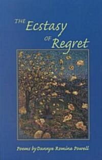 Ecstasy of Regret: Poems (Paperback)