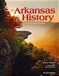 An Arkansas History for Young People: Fourth Edition (Hardcover, 4)