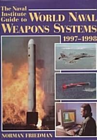 [중고] The Naval Institute Guide to World Naval Weapons Systems, 1997-1998 (Hardcover)