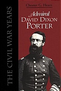 Admiral David Dixon Porter (Hardcover)