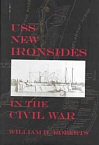 Uss New Ironsides in the Civil War (Hardcover)