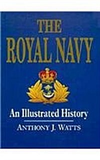 The Royal Navy: An Illustrated History (Hardcover)