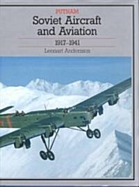 Soviet Aircraft and Aviation 1917-1941 (Hardcover)