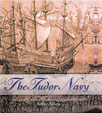 The Tudor Navy (Hardcover)
