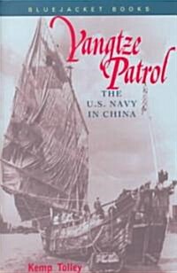 Yangtze Patrol: The U.S. Navy in China (Paperback, Revised)