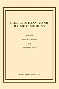 Studies in Islamic and Judaic Traditions (Paperback)