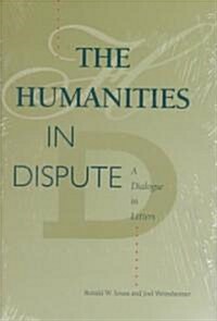 Humanities in Dispute: A Dialogue in Letters (Hardcover)