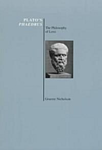 Platos Phaedrus: The Philosophy of Love (Paperback)