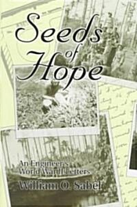 Seeds of Hope: An Engineers World War II Letters (Hardcover)