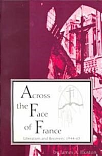 Across the Face of France (Paperback)