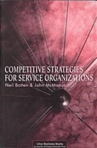 Competitive Strategies for Service Organizations (Paperback)