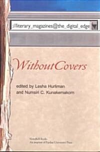Without Covers: Literary_magazines@the_digital_edge (Paperback)