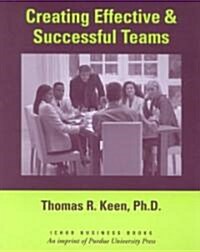Creating Effective and Successful Teams (Paperback)
