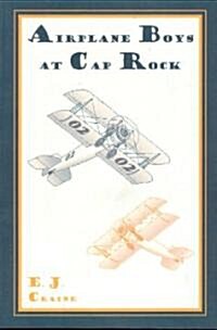 Airplane Boys at Cap Rock (Paperback)