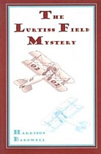 Airplane Girls: The Lurtiss Field Mystery (Paperback)