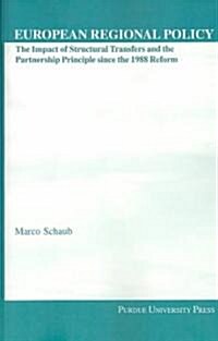 European Regional Policy: The Impact of Structural Transfers and the Partnership Principle Since the 1988 Reform (Paperback)