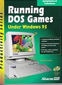 Running DOS Games Under Windows 95 (Paperback, CD-ROM)