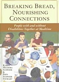 Breaking Bread, Nourishing Connections (Paperback)