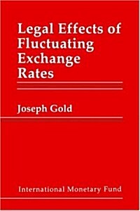 Legal Effects of Fluctuating Exchange Rates (Hardcover)