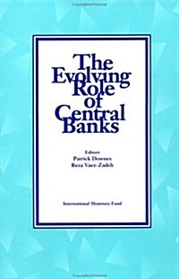 The Evolving Role of Central Banks (Paperback)