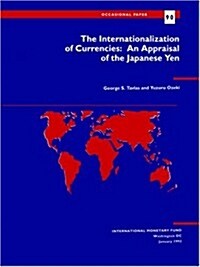 The Occasional Paper/International Monetary Fund: The Internationalization of Currencies No: An Appraisal of the Japanese Yen (Paperback)