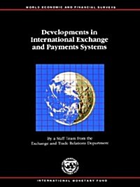 Developments in International Exchange and Payments Systems (Paperback)