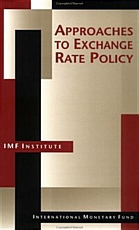 Approaches to Exchange Rate Policy Choices for Developing and Transition Economies (Paperback)