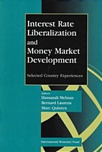 Interest Rate Liberalization and Money Market Development (Paperback)