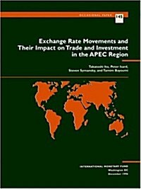 Exchange Rate Movements and Their Impact on Trade and Investment in the Apec Region (Paperback)