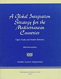 A Global Integration Strategy for the Mediterranean Countries (Paperback)