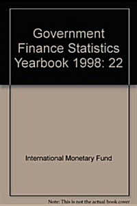 Government Finance Statistics Yearbook 1998 (Paperback, Annual)