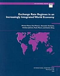 Exchange Rate Regimes in an Increasingly Integrated World Economy (Paperback)