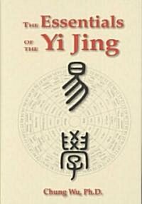 The Essentials of the Yi Jing (Hardcover)