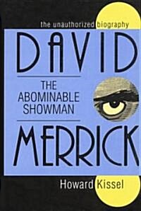 David Merrick: The Abominable Showman: The Unauthorized Biography (Hardcover)