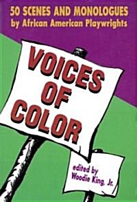 Voices of Color: 50 Scenes and Monologues by African American Playwrights (Paperback)