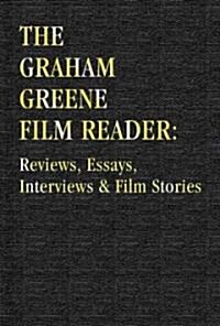 The Graham Greene Film Reader: Reviews Essays Interviews & Film Stories (Hardcover)