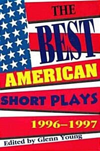 The Best American Short Plays: 1996-1997 (Paperback, 1996-1997)