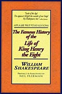 The Famous History of the Life of King Henry the Eight: Applause First Folio Editions (Paperback, Revised)
