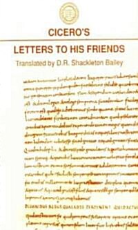 Ciceros Letters to His Friends (Paperback)